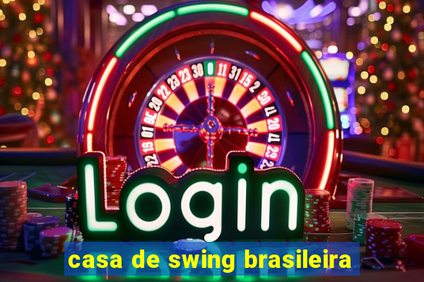 casa de swing brasileira